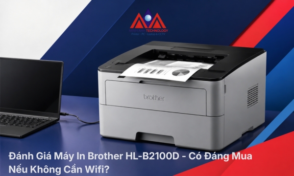 Đánh Giá Máy In Brother HL-B2100D - Có Đáng Mua Nếu Không Cần Wifi?